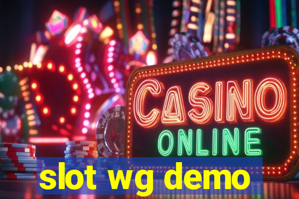 slot wg demo